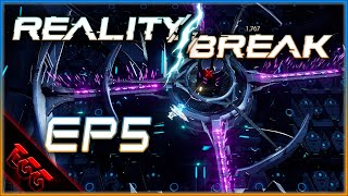 Stealing A Colossus Reactor Core | REALITY BREAK | Ep5