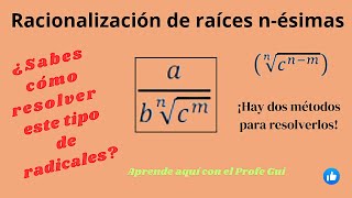 👉 Racionalización de raíces n-ésimas.