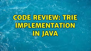 Code Review: Trie Implementation in Java