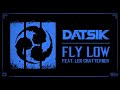 datsik fly low ft chatterbox official audio