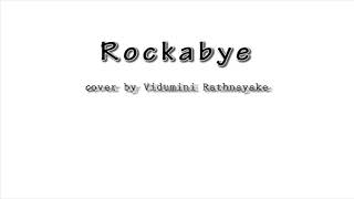 Rockabye - Anne marie (Cover By Vidumini Rathnayaka)