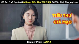 Cô Gái Nhà Nghèo Giả Danh Tiểu Thư Tài Phiệt Để Vào Giới Thượng Lưu - Review Phim Hàn