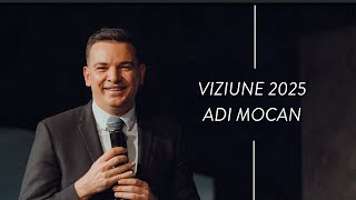 Prezentarea viziunii pentru anul 2025 - TRANSFORMAT - Adi Mocan