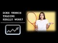 Does Betfair Tennis Trading Really Work And Can You Make Money?