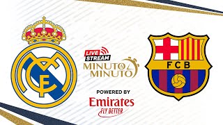 ⏱️ MINUTO A MINUTO | Real Madrid vs FC Barcelona | LaLiga