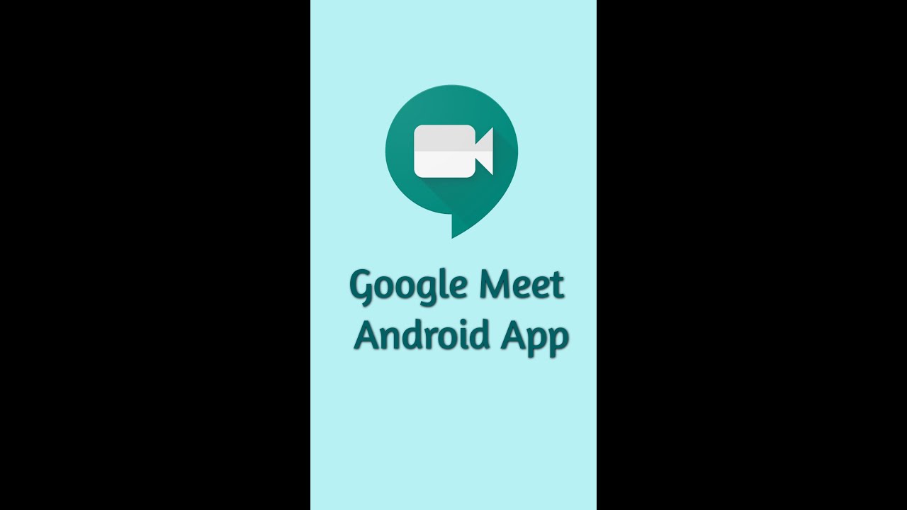 Google Meet Android App - YouTube