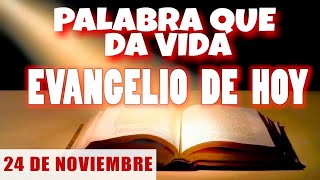 EVANGELIO DE HOY l DOMINGO 24 DE NOVIEMBRE | CON ORACIÓN Y REFLEXIÓN | PALABRA QUE DA VIDA 📖