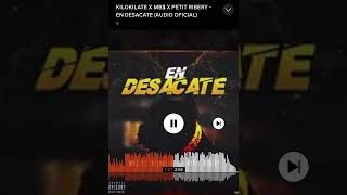 KILOKILATE X MB$ X PETIT RIBERY - EN DESACATE