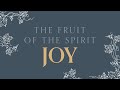 The Fruit of the Spirit: Joy (9 AM) - #severnonline