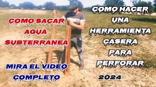 COMO Hacer una Herramienta casera para Perforación de agua, 2024