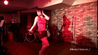 ほりおみさき｢Mermaid festa vol_1｣[2015.6.21@池袋only you]