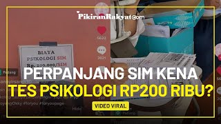 Viral Video Warga Perpanjang SIM Kena Tes Psikologi Rp200 Ribu?