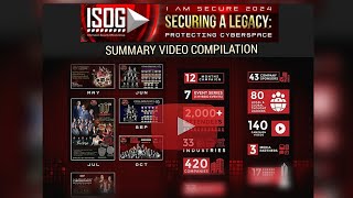 ISOG I AM SECURE 2024 - Summary Video Compilation