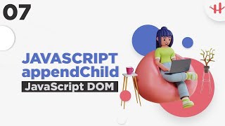 7. JavaScript HTML DOM Bangla Tutorial | Manipulating elements | JavaScript appendChild