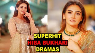 Top 7 Superhit Hiba Bukhari Dramas List