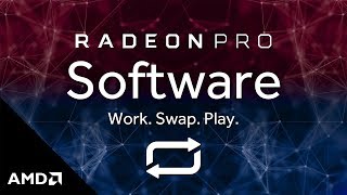 Radeon™ Pro Software: Work, Swap, Play with “Driver Options”