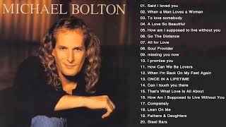 Michael Bolton Greatest Hits - Best Songs Of Michael Bolton Nonstop Collection Full Album