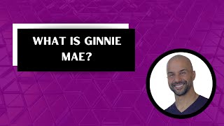 What is Ginnie Mae or GNMA?