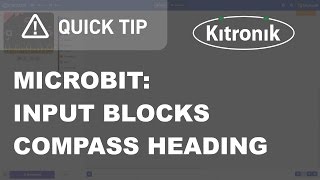 microbit MakeCode Editor - Input Blocks - Compass - Kitronik