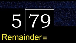 Divide 79 by 5 . remainder , quotient  . Division with 1 Digit Divisors . Long Division .  How to do