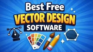 Top 5 Best Free Vector Design Software 2026