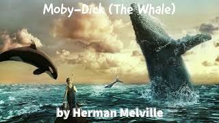 Moby-Dick (The Whale) by Herman Melville (1-7)