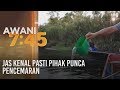 JAS kenal pasti pihak punca pencemaran