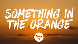 Zach Bryan - Something in the Orange (Lyrics)