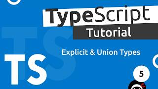 TypeScript Tutorial #5 - Explicit Types