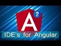 Angular Lecture 8: Your IDE's for Angular