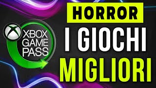 XBOX GAME PASS ► I MIGLIORI GIOCHI DA PROVARE ★ TOP GIOCHI HORROR
