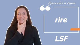 Signer RIRE en LSF (langue des signes française). Apprendre la LSF par configuration