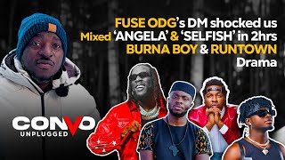 Fuse ODG’s DM Shocked Us , Mixed ‘Angela’ \u0026 ‘Selfish’ within 2 Hours ,   Burna Boy \u0026 Runtown Drama