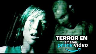 7 películas de TERROR en AMAZON PRIME que te harán saltar del miedo