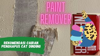 REKOMENDASI PAINT REMOVER cairan penghapus cat dinding yang ampuh dan murah