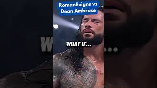 Imagine... Roman Reigns vs Dean Ambrose jon moxley | world wrestling entertainment wwe shorts