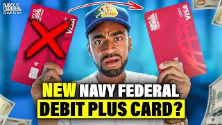 New Navy Federal Debit Plus Card (Here’s what you should know)