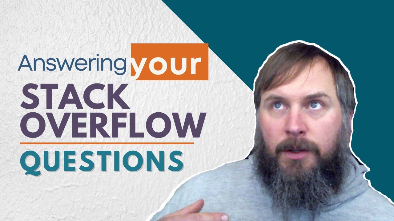 Answering Your Stack Overflow Questions - Episode 1 - YouTube