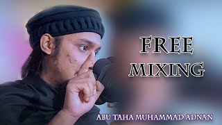 free mixing er name ja cholche | Abu Twa Haa Muhammad Adnan | ফ্রি মিক্সিং এর নামে যা চলছে