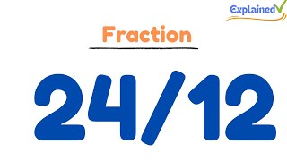 How to Simplify the Fraction 24/12