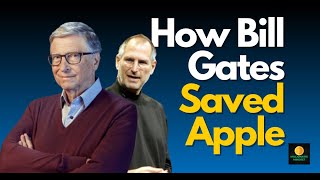 Why Did Bill Gates Save Apple from Bankruptcy?