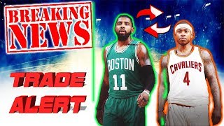 | BREAKING | Kyrie Irving TRADED to Celtics for Isaiah Thomas and the #1 pick!