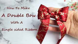 How to make a Double Bow with a Single Sided Ribbon