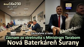 Nová Baterkáreň Šurany. Záznam zo stretnutia Ministra Tarabu s občanmi a iniciatívou #md16x230