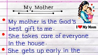 10 Lines on My Mother | My Mother Essay in English | Essay on My Mother | Essay Writing |