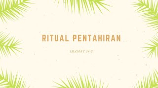 Ritual Pentahiran | Imamat 14 : 2