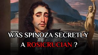 Was Baruch Spinoza Secretly A Rosicrucian?