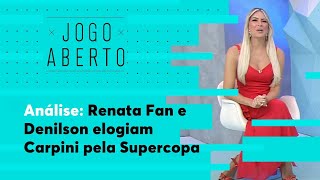 Renata Fan e Denilson elogiam Carpini pela conquista da Supercopa com o São Paulo