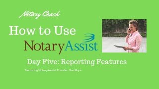 NotaryAssist Accounting Software Training Day 5: Reporting Features