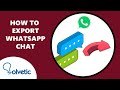 How to EXPORT WHATSAPP CHAT ↪️💬
